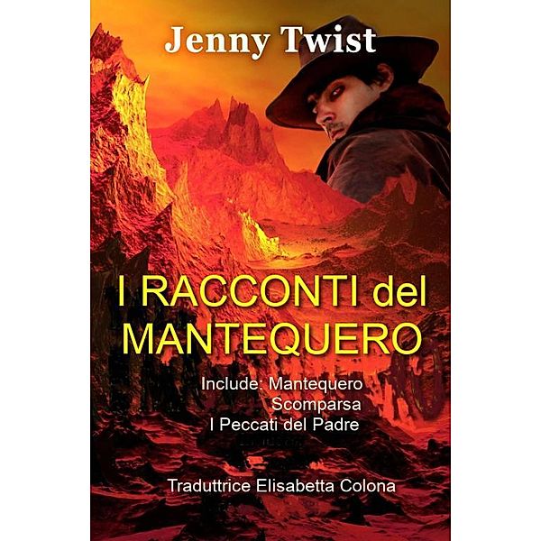 I Racconti del Mantequero (Serie del Mantequero, #4) / Serie del Mantequero, Jenny Twist