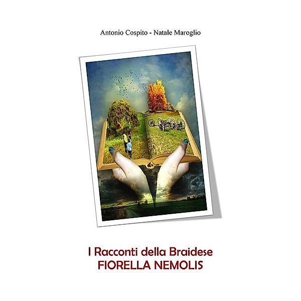 I Racconti della Braidese Fiorella Nemolis, Antonio Cospito, Natale Maroglio