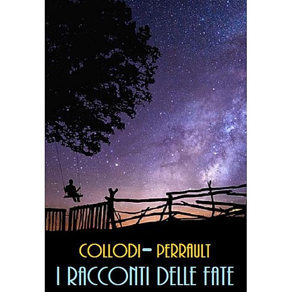 I Racconti Delle Fate, Carlo Collodi, Charles Perrault