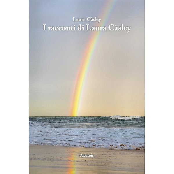 I racconti di Laura Càsley, Laura Càsley