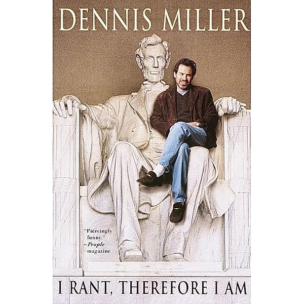 I Rant, Therefore I Am, Dennis Miller