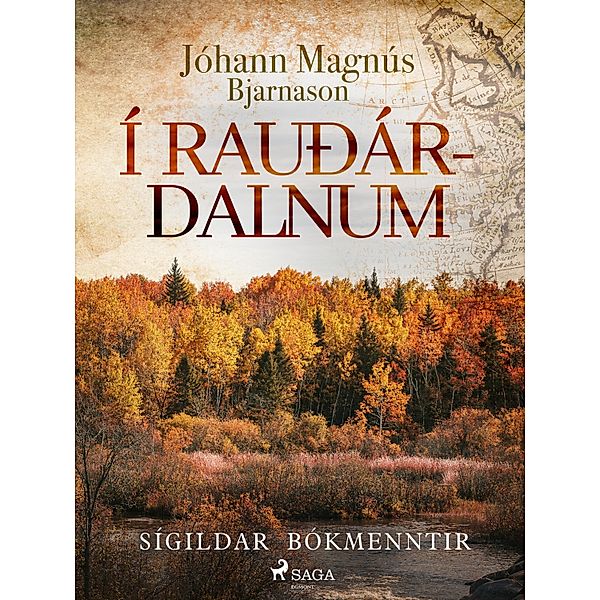 Í Rauðárdalnum / Sígildar bókmenntir, Jóhann Magnús Bjarnason