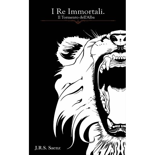 I Re Immortali: Il Tormento dell'Alba, J. R. S. Saenz