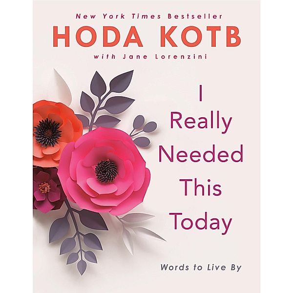 I Really Needed This Today: Words to Live by, Hoda Kotb