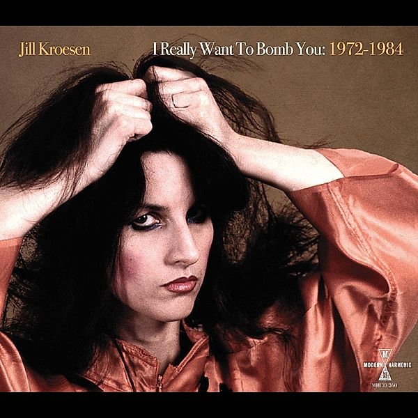 I Really Want To Bomb You: 1972-1984 (Vinyl), Jill Kroesen