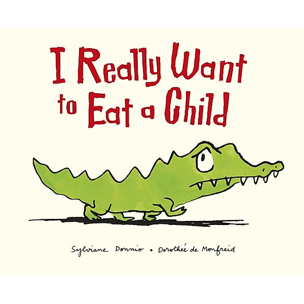 I Really Want to Eat a Child, Sylviane Donnio