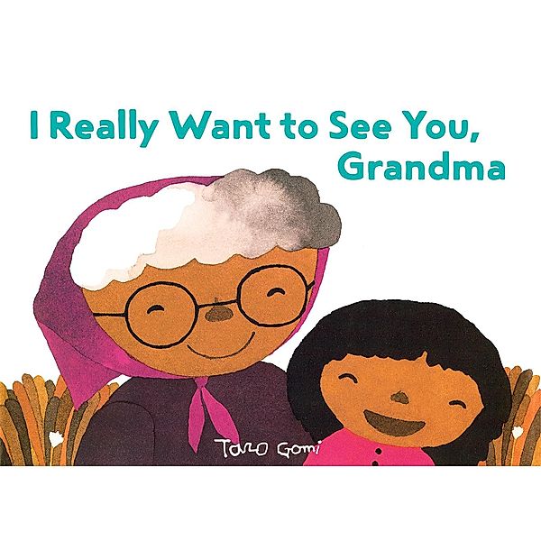 I Really Want to See You, Grandma, Taro Gomi