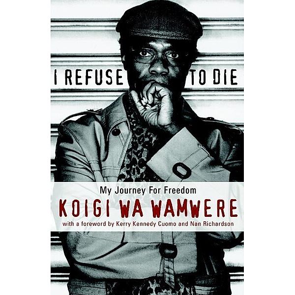 I Refuse to Die, Koigi Wa Wamwere