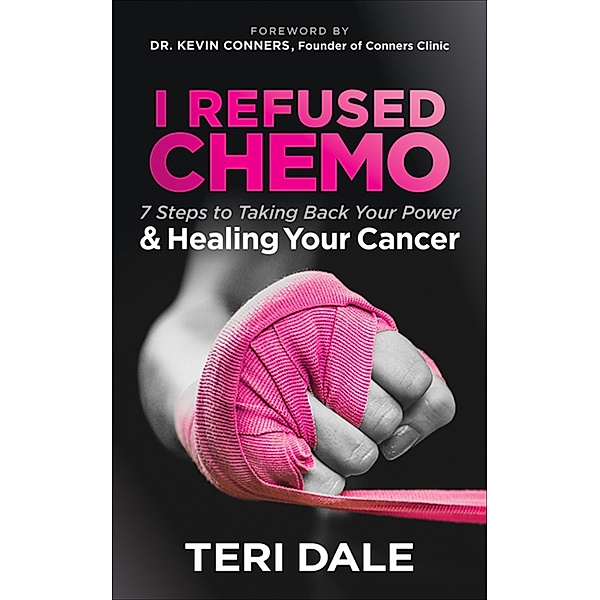 I Refused Chemo, Teri Dale