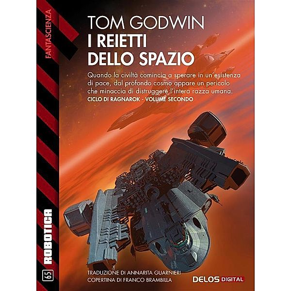 I reietti dello spazio / Robotica, Tom Godwin