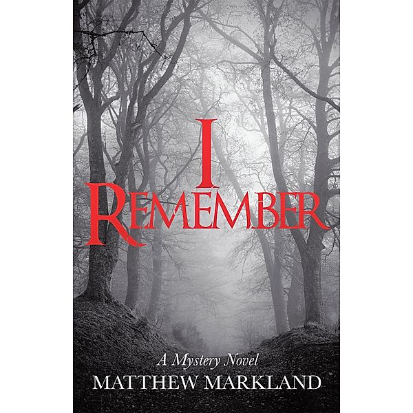 I Remember, Matthew Markland
