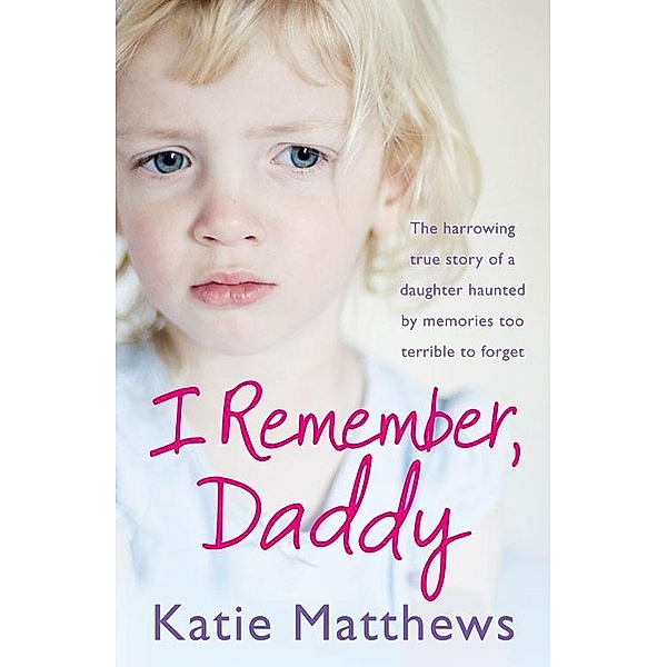 I Remember, Daddy, Katie Matthews