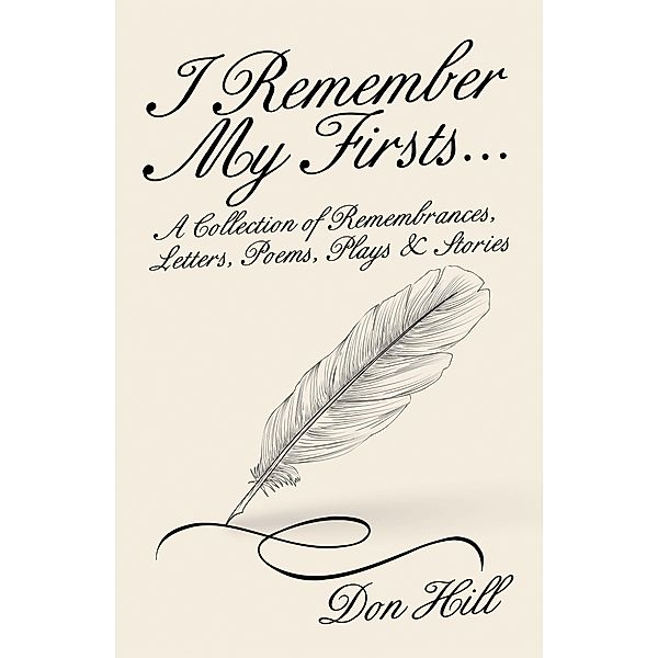 I Remember My Firsts..., Don Hill