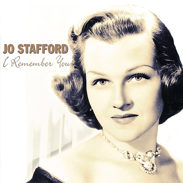 I Remember You, Jo Stafford