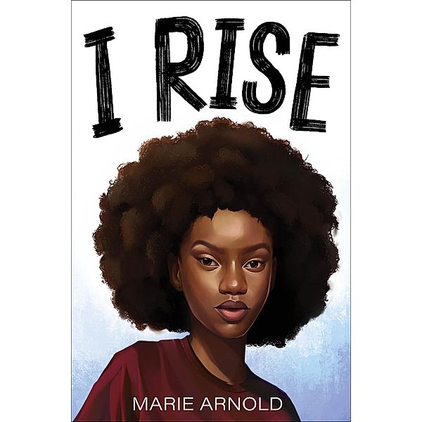 I Rise, Marie Arnold