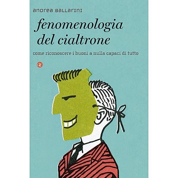 i Robinson / Letture: Fenomenologia del cialtrone, Andrea Ballarini