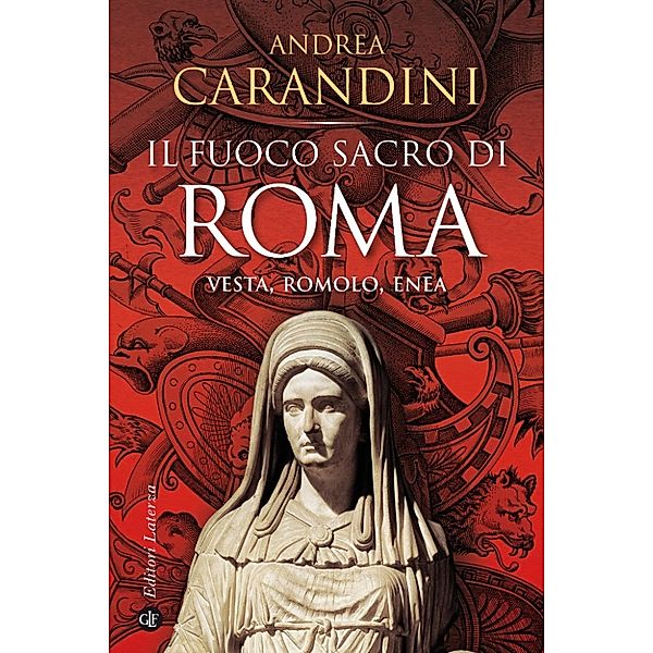 i Robinson / Letture: Il fuoco sacro di Roma, Andrea Carandini