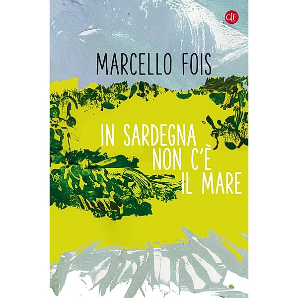i Robinson / Letture: In Sardegna non c'è il mare, Marcello Fois