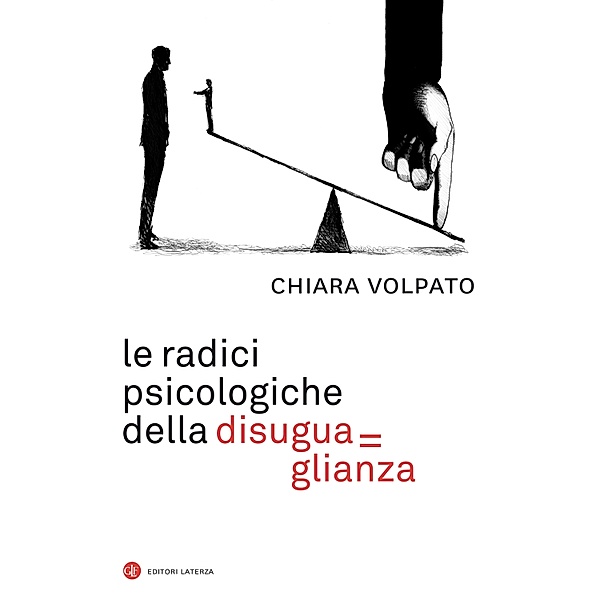 i Robinson / Letture: Le radici psicologiche della disuguaglianza, Chiara Volpato