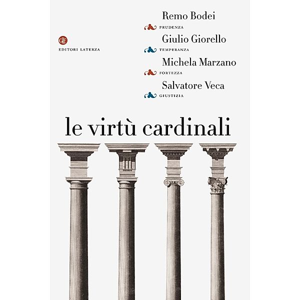 i Robinson / Letture: Le virtù cardinali, Remo Bodei, Michela Marzano, Salvatore Veca, Giulio Giorello