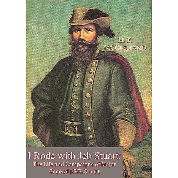 I Rode with Jeb Stuart, H. B. Mcclelland