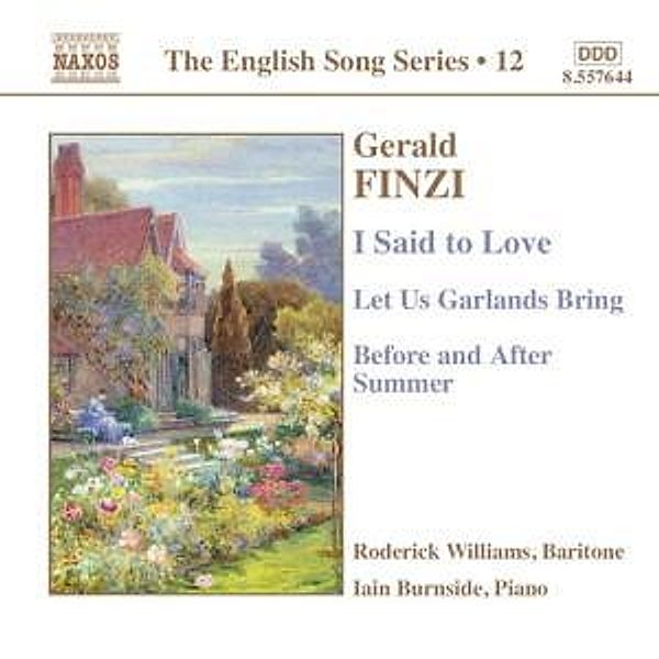 I Said To Love/Let Us Garlands, Roderick Williams, Iain Burnside