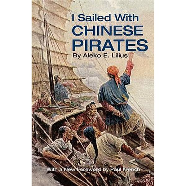I Sailed with Chinese Pirates, Aleko Lilius