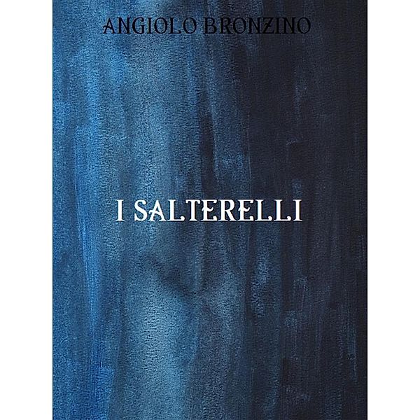 I Salterelli, Angiolo Bronzino