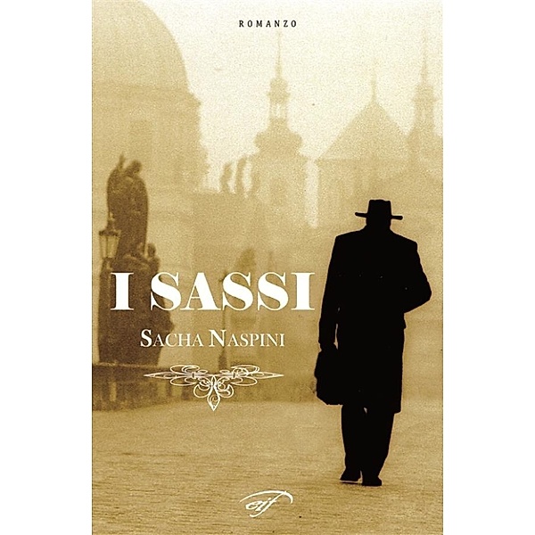 I sassi, Sacha Naspini