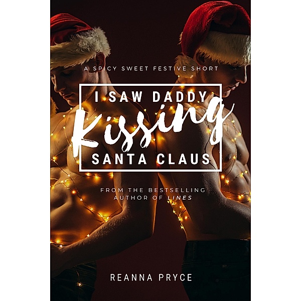I Saw Daddy Kissing Santa Claus, Reanna Pryce