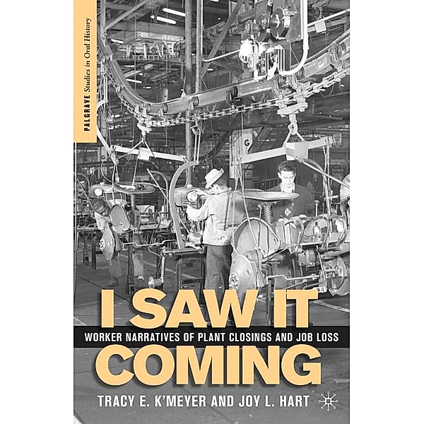 I Saw it Coming / Palgrave Studies in Oral History, T. K'Meyer, J. Hart