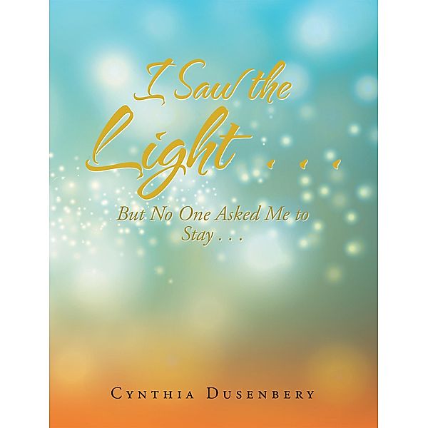I Saw the Light . . ., Cynthia Dusenbery