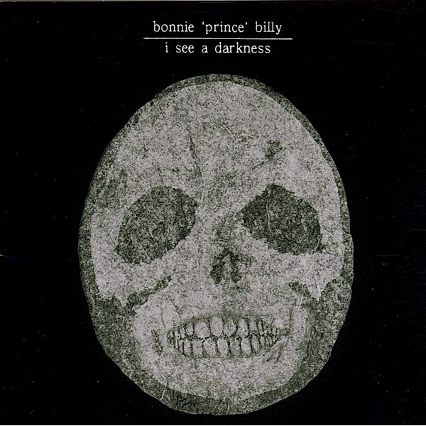 I See A Darkness, Bonnie 'Prince' Billy