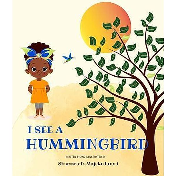 I See a Hummingbird, Shamara D. Majekodunmi
