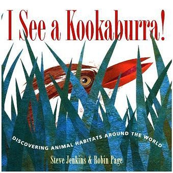 I See a Kookaburra!, Steve Jenkins, Robin Page