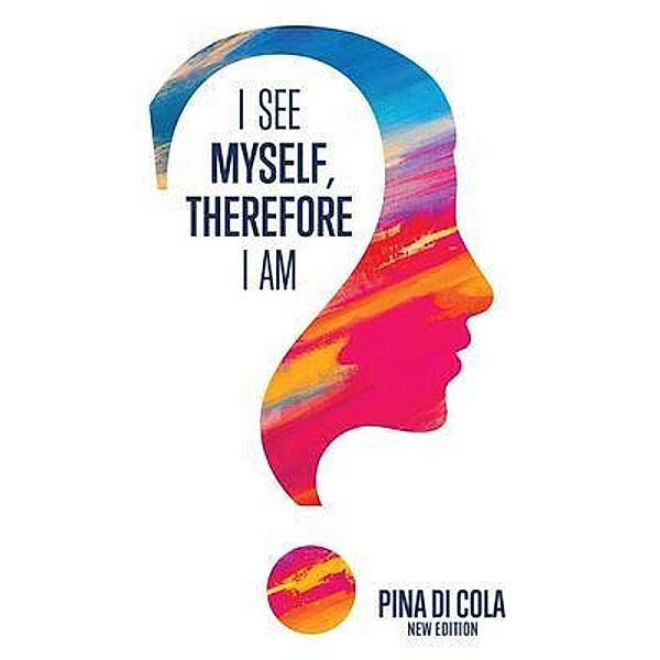 I See Myself, Therefore I Am, Pina Di Cola