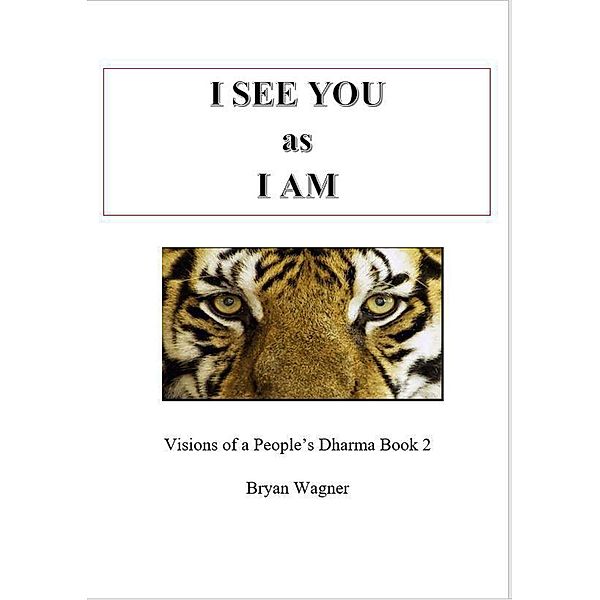 I see You as I am (1, #2), Bryan Wagner