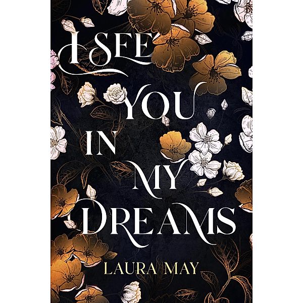 I See You In My Dreams, Laura May