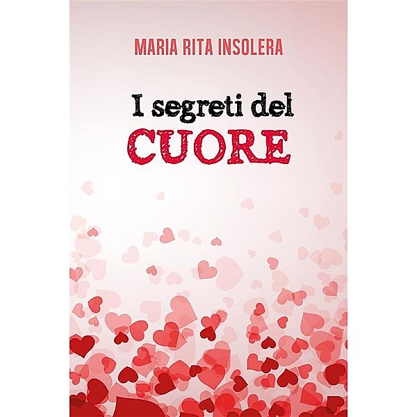 I segreti del cuore, Maria Rita Insolera