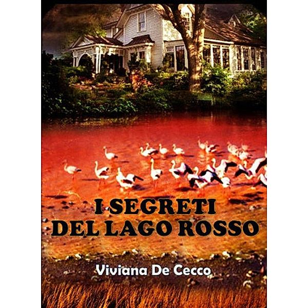 I segreti del lago rosso, Viviana De Cecco