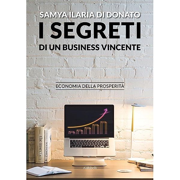 I segreti di un business vincente, Samya Ilaria Di Donato