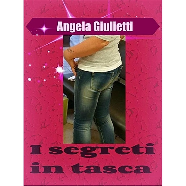 I segreti in tasca, Angela Giulietti