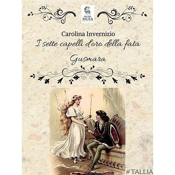 I sette capelli d'oro della fata Gusmara / Le Riscoperte Bd.5, Carolina Invernizio