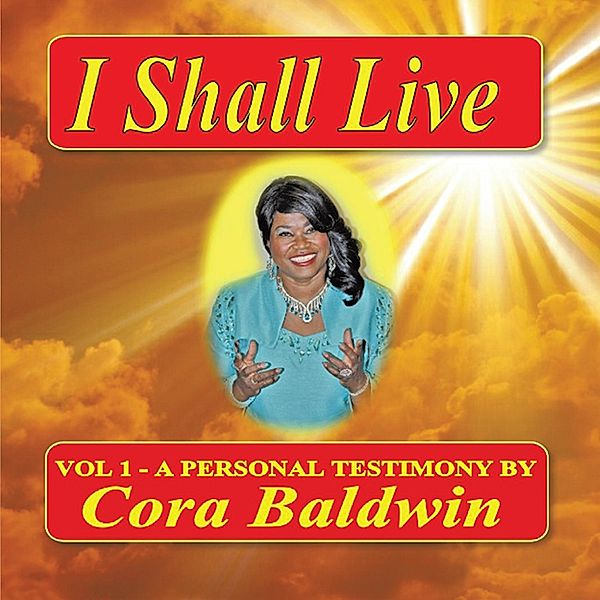 I Shall Live, Cora Baldwin