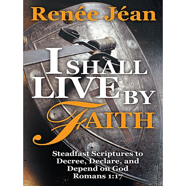 I Shall Live by Faith, Renée Jéan