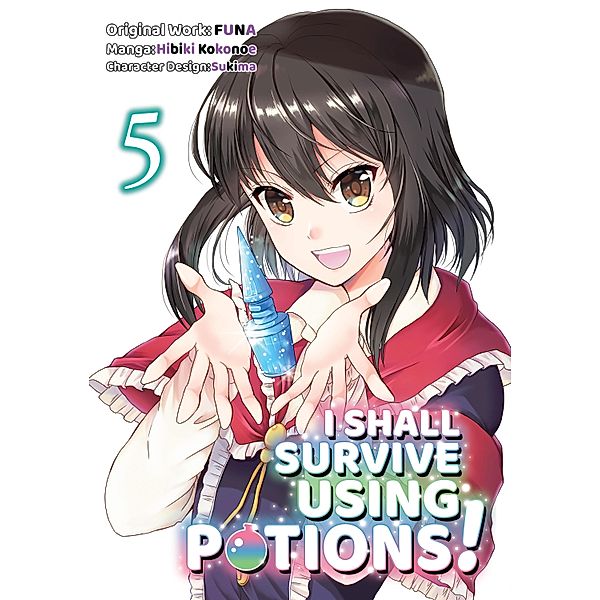 I Shall Survive Using Potions! (Manga) Volume 5 / I Shall Survive Using Potions! (Manga) Bd.5, Funa