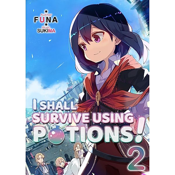 I Shall Survive Using Potions! Volume 2 / I Shall Survive Using Potions! Bd.2, Funa