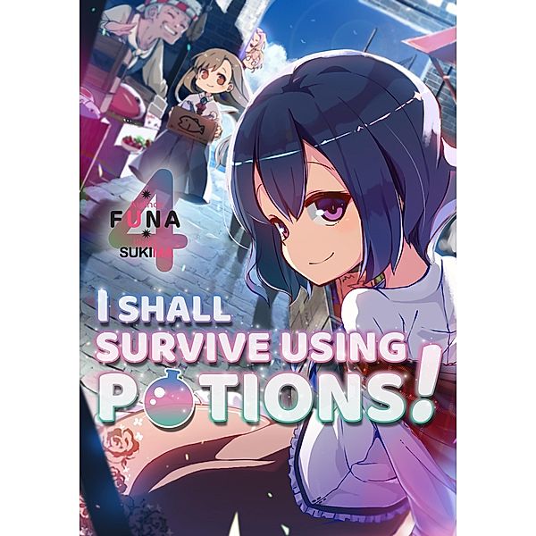 I Shall Survive Using Potions! Volume 4 / I Shall Survive Using Potions! Bd.4, Funa