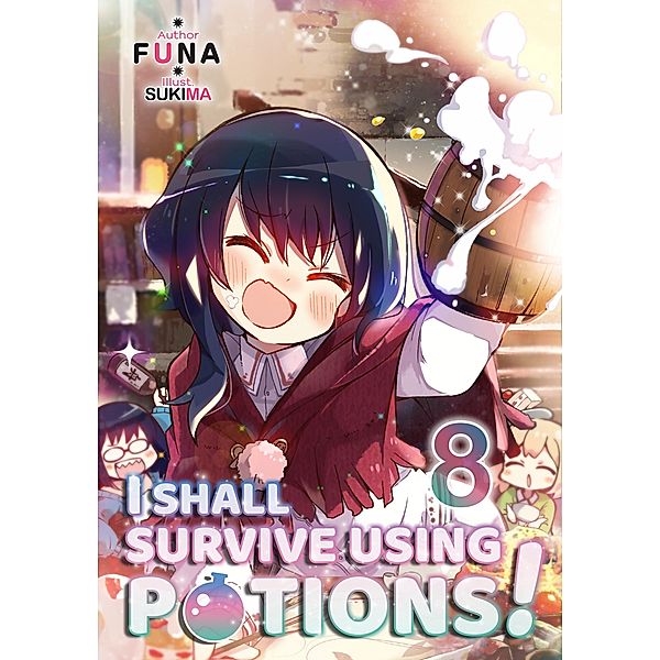 I Shall Survive Using Potions! Volume 8 / I Shall Survive Using Potions! Bd.8, Funa