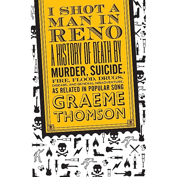 I Shot a Man in Reno, Graeme Thomson